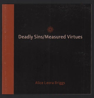 Item #49568 Deadly Sins / Measured Virtues: Alice Leora Briggs. Alice Leora Briggs, Victoria Rowe