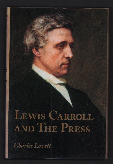 Item #49711 Lewis Carroll And The Press. Charles Lovett.