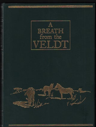 Item #49865 A Breath from the Veldt. John Guille Millais, Frank R. Bradlow