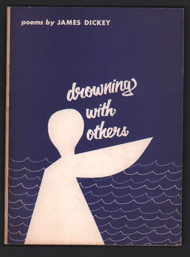 Item #49935 Drowning with Others. James Dickey.