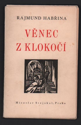 Item #50414 Venec z Klokoci: Kniha historickych balad [A Wreath of Bladdernuts: A Book of...