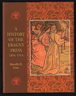 Item #50542 A History of the Eragny Press 1894-1914. Marcella D. Genz