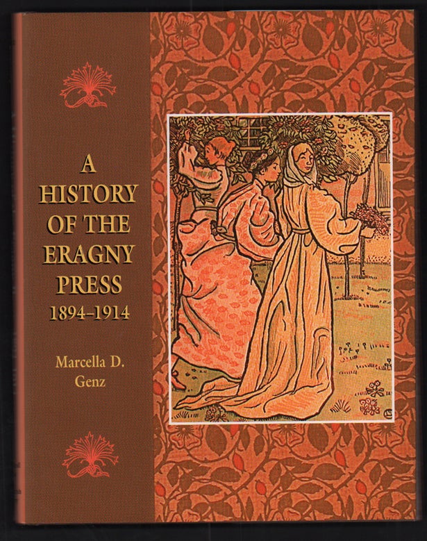 Item #50542 A History of the Eragny Press 1894-1914. Marcella D. Genz.