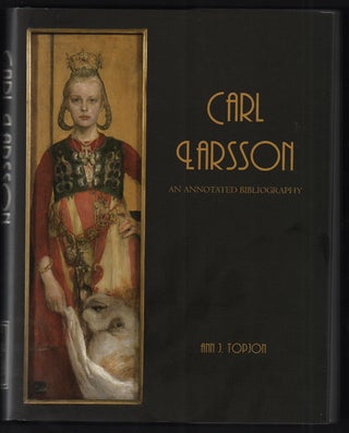 Item #50551 Carl Larsson: An Annotated Bibliography. Ann J. Topjon