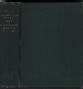Item #50582 Monographs of the United States Geological Survey. Volume XXXII, Part II. Geology of...
