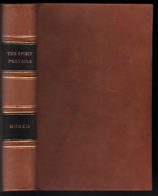 Item #50899 The "Spirit Prevails": Containing the Revelations, Articles and Letters. Joseph Morris
