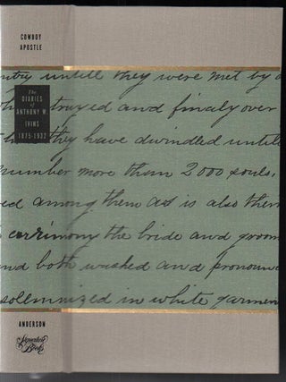 Item #50916 Cowboy Apostle: The Diaries of Anthony W. Ivins, 1875-1932. Anthony W. Ivins,...
