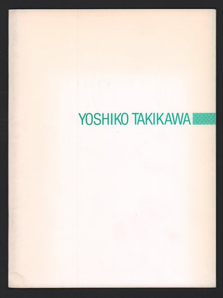 Item #50919 Yoshiko Takikawa. Yoshiko Takikawa, Masakazu Horiuchi, Text