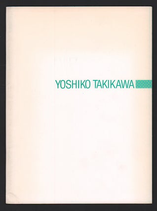 Item #50919 Yoshiko Takikawa. Yoshiko Takikawa, Masakazu Horiuchi, Text