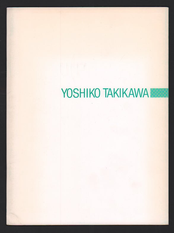 Item #50919 Yoshiko Takikawa. Yoshiko Takikawa, Masakazu Horiuchi, Text.