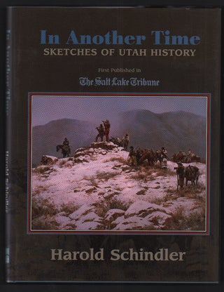 Item #51083 In Another Time: Sketches of Utah History. First published in Salt Lake Tribune....
