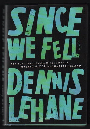 Item #51196 Since We Fell. Dennis Lehane