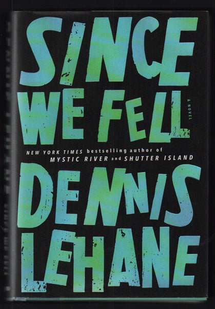 Item #51196 Since We Fell. Dennis Lehane.