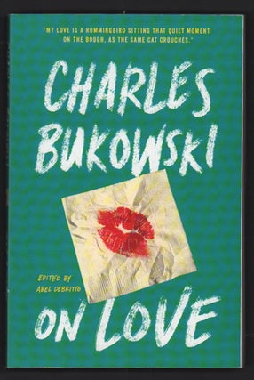 Item #51204 On Love. Charles Bukowski, Abel Debritto
