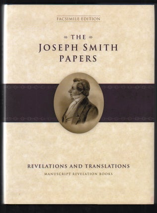 Item #51271 The Joseph Smith Papers: Revelations and Translations. Manuscript Revelation Books....