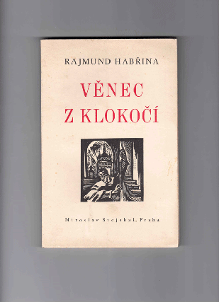 Item #51297 Venec z Klokoci: Kniha historickych balad [A Wreath of Bladdernuts: A Book of...