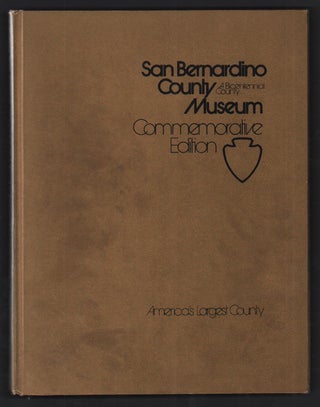 Item #51305 San Bernardino County Museum: A Bicentennial County Commemorative Edition. Helena G....