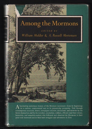 Item #51374 Among the Mormons: Historic Accounts by Contemporary Observers. William Mulder, A....