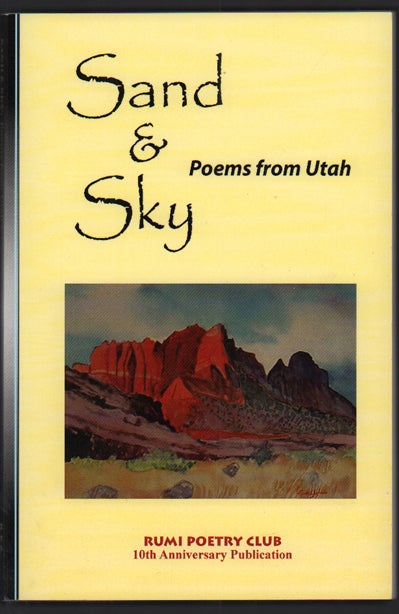 Item #51382 Sand & Sky: Poems from Utah. Rasoul Shams, Margo Andrews, Roger Evans Baker, Vera Ogden Bakker, Marilyn L. Ball.