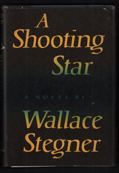 Item #51436 A Shooting Star. Wallace Stegner.