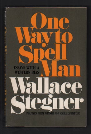 Item #51476 One Way to Spell Man. Wallace Stegner
