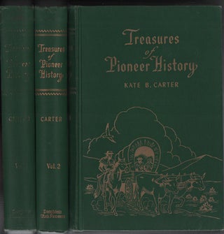 Item #51545 Treasures of Pioneer History (6 volume set). Kate B. Carter