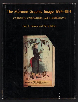 Item #51577 Mormon Graphic Image, 1834-1914: Cartoons, Caricatures, and Illustrations. Gary L....
