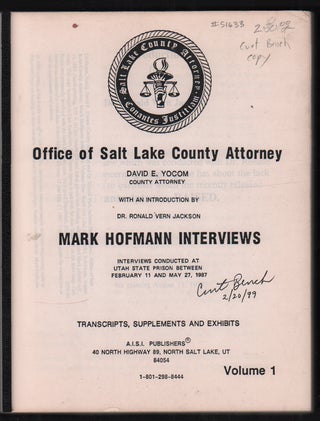 Item #51633 Office of Salt Lake County Attorney: Mark Hofmann Interviews. Volume One. Mark...