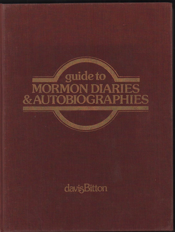 Item #51740 Guide to Mormon Diaries & Autobiographies. Davis Bitton.