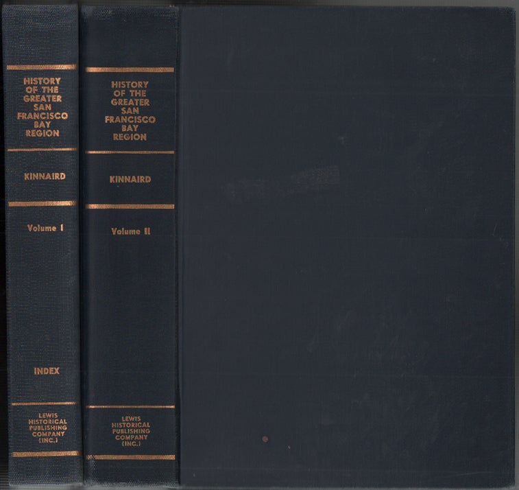 Item #51777 History of the Greater San Francisco Bay Region. Volume I and Volume II (2 of 3 volumes). Lawrence Kinnard.