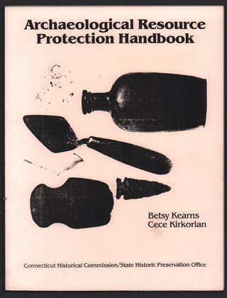 Item #51842 Archaeological Resource Protection Handbook. Betsy Kearns, Cece Kirkorian