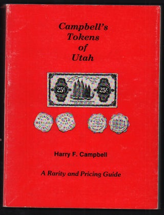 Item #52035 Campbell's Tokens of Utah. Harry F. Campbell