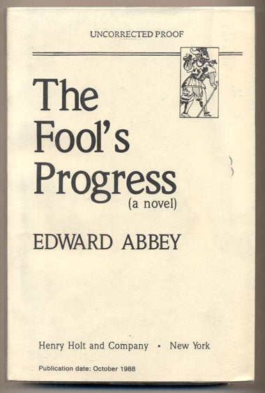 Item #5211 The Fool's Progress. Edward Abbey.