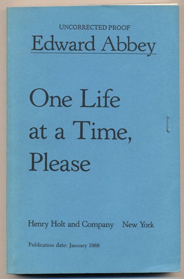 Item #5213 One Life at a Time, Please. Edward Abbey.
