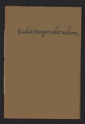Item #52134 To What Strangers, What Welcome: A Sequence of Short Poems. J. V. Cunningham