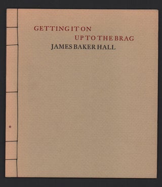 Item #52318 Getting It On Up to the Brag. James Barker Hall