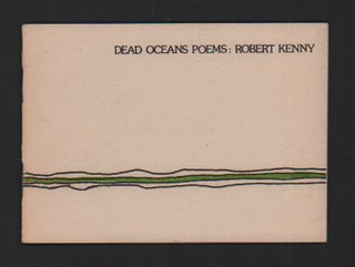 Item #52444 Dead Oceans Poems. Robert Kenny