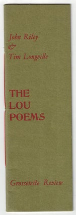 Item #52447 The Lou Poems. John Riley, Tim Longville