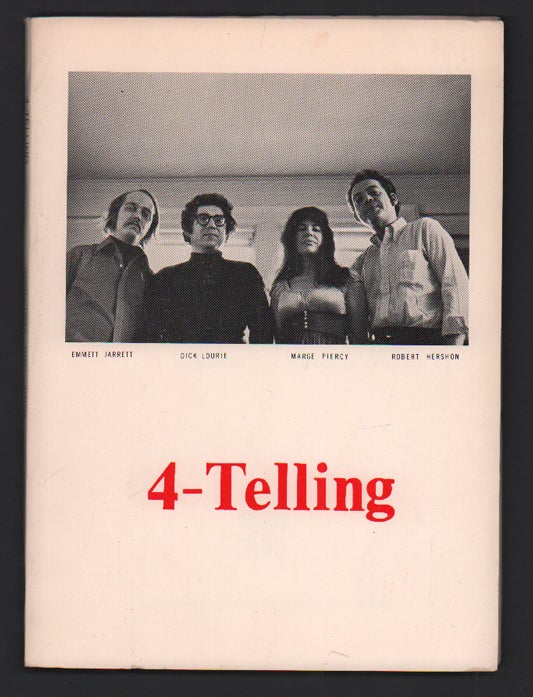 Item #52456 4-Telling. Marge Piercy, Robert Hershon Dick Lourie, Emmett Jarrett.