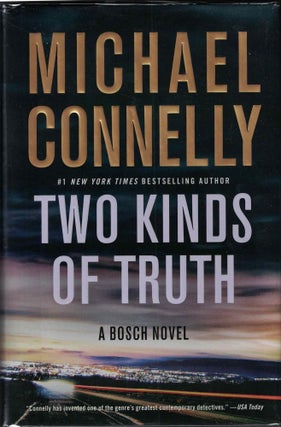 Item #52526 Two Kinds of Truth; A Bosch Novel. Michael Connelly