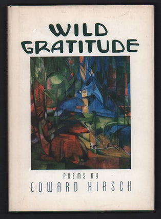 Item #52613 Wild Gratitude. Edward Hirsch