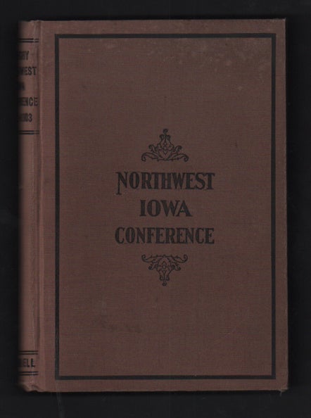 Item #52617 History of the Northwest Iowa Conference 1872-1903. Bennett Mitchell, Robert Smylie.