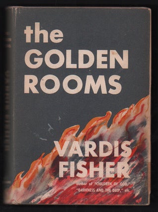 Item #52757 The Golden Rooms. Vardis Fisher