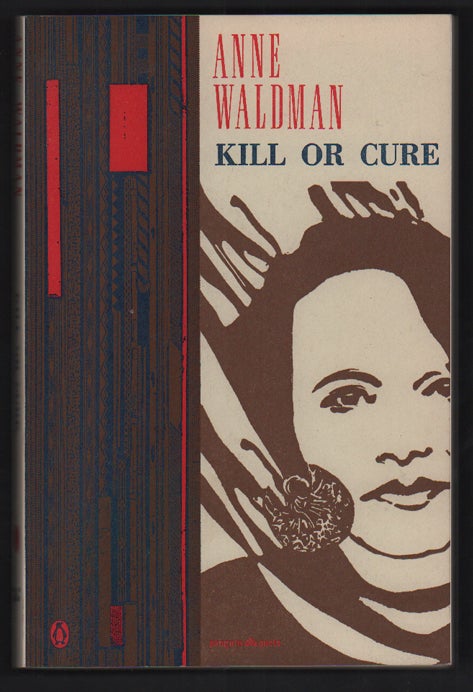 Item #52779 Kill or Cure. Anne Waldman.