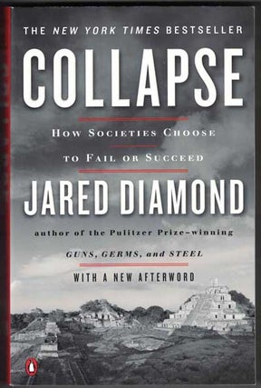 Item #52784 Collapse: How Societies Choose to Fail or Succeed. Jared Diamond