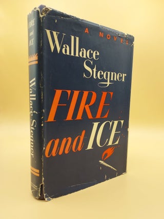 Item #52837 Fire and Ice. Wallace Stegner