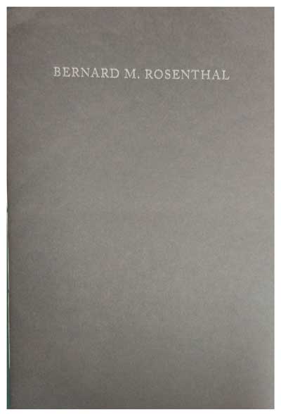 Item #52862 Ian Jackson: Bernard M. Rosenthal, 5 May 1920 - 14 January 2017: A Biographical and Bibliographical Account by Ian Jackson in the Style of Pierre Bayle (1646-1706). Ian Jackson.