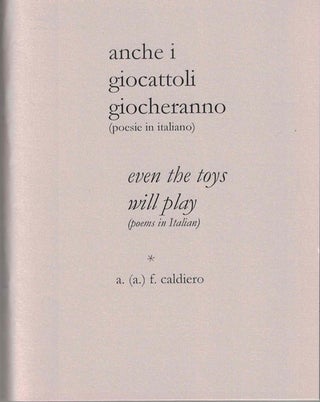 Item #52930 anche i giocattoli giocheranno even the toys will play; (poesie in italiano) (poems...