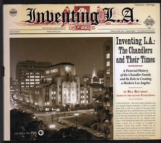 Item #52995 Inventing L.A.: The Chandlers and Their Times. Bill Boyarski, Based on the, Peter Jones