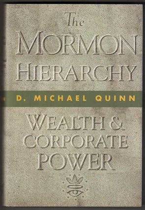Item #53112 The Mormon Hierarchy: Wealth & Corporate Power. D. Michael Quinn